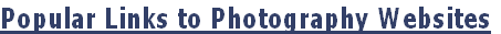 Popular Links to Photography Websites